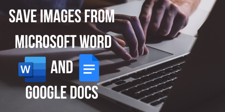 How to Save Images from Microsoft Word and Google Doc